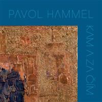 Kam a za čím - Pavol Hammel