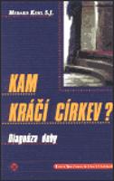 Kam kráčí církev? - Medard S.J. Kehl