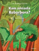 Kam zmizela Rebarbora? - Iva Procházková