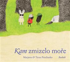 Kam zmizelo moře - Taras Prochasko, Marjana Prochasko