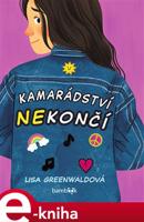 Kamarádství nekončí - Lisa Greenwaldová