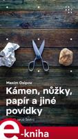 Kámen, nůžky, papír a jiné povídky - Maxim Osipov