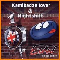 Kamikadze Lover &amp; Nightshift - Elán