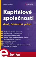 Kapitálové společnosti - daně, účetnictví, právo - Dalimila Mirčevská