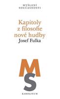 Kapitoly z filosofie nové hudby - Josef Fulka