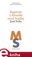 Kapitoly z filosofie nové hudby - Josef Fulka