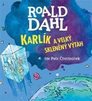 Karlík a velký skleněný výtah - Roald Dahl