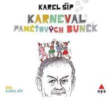 Karneval paměťových buněk - Karel Šíp