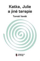 Katka, Julie a jiné terapie - Tomáš Vaněk