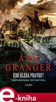 Kdo hledá pravdu? - Ann Granger