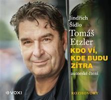 Kdo ví, kde budu zítra - Tomáš Etzler, Jindřich Šídlo