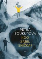 Kdo zabil Snížka? - Petra Soukupová