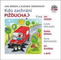 Kdo zachrání Pižďucha? - Jan Onder, Zuzana Onderová