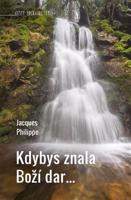 Kdybys znala Boží dar… - Jacques Philippe