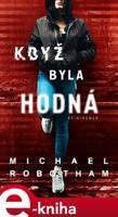 Když byla hodná - Michael Robotham