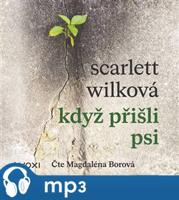 Když přišli psi, mp3 - Scarlett Wilková