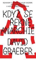 Když se řekne anarchie - David Graeber