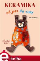 Keramika od jara do zimy - Jitka Ščerbová