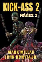 Kick Ass: Nářez 2 - Mark Millar, John Romita Jr.