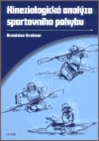 Kineziologická analýza sportovního pohybu - Bronislav Kračmar