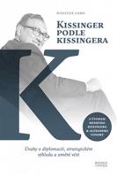 Kissinger podle Kissingera - Winston Lord