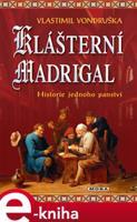 Klášterní madrigal - Vlastimil Vondruška