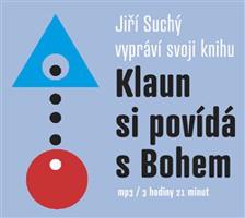 Klaun si povídá s Bohem - Jiří Suchý