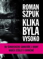 Klika byla vysoko - Roman Szpuk