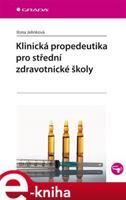 Klinická propedeutika pro střední zdravotnické školy - Ilona Jelínková