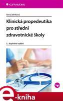 Klinická propedeutika pro střední zdravotnické školy - Ilona Jelínková