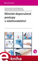 Klinické doporučené postupy v ošetřovatelství - Darja Jarošová, Kamila Majkusová, Renáta Zeleníková