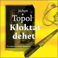 Kloktat dehet - Jáchym Topol