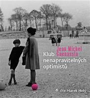 Klub nenapravitelných optimistů - Jean-Michel Guenassia