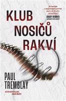 Klub nosičů rakví - Paul G. Tremblay