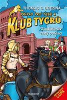 Klub Tygrů - Gladiátorův zlatý poklad - Thomas Brezina