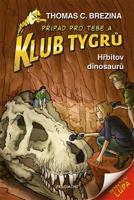 Klub Tygrů - Hřbitov dinosaurů - Thomas Brezina