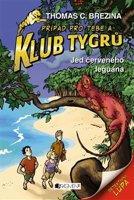 Klub Tygrů - Jed červeného leguána - Thomas Brezina