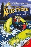 Klub Tygrů - Netvor z hlubin - Thomas Brezina