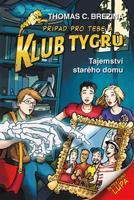 Klub Tygrů - Tajemství starého domu - Thomas Brezina