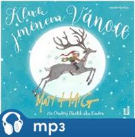 Kluk jménem Vánoce, mp3 - Matt Haig