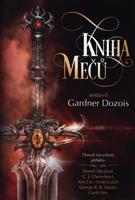 Kniha mečů - George R. R. Martin, K.J. Parkerová, Scott Lynch, Garth Nix, C.J. Cherryové, Daniel Abraham, Lavie Tidhar, Ellen Kusherová