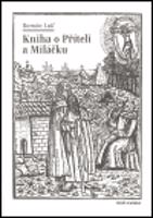 Kniha o Příteli a Miláčku - Ramón Lull