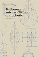 Knihovna mistra Křišťana z Prachatic - Michal Dragoun