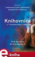 Knihovnice z Troublesome Creeku - Kim Michele Richardsonová