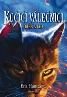 Kočičí válečníci (2) - Oheň a led - Erin Hunterová