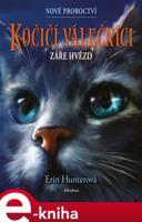 Kočičí válečníci: Nové proroctví (4) - Záře hvězd - Erin Hunterová