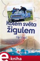 Kolem světa žigulem - Filip Vogel