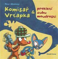 Komisař Vrťapka a prokletí zubu moudrosti - Petr Morkes