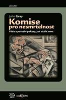 Komise pro nesmrtelnost - John Gray