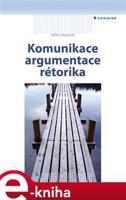 Komunikace, argumentace, rétorika - Milan Klapetek